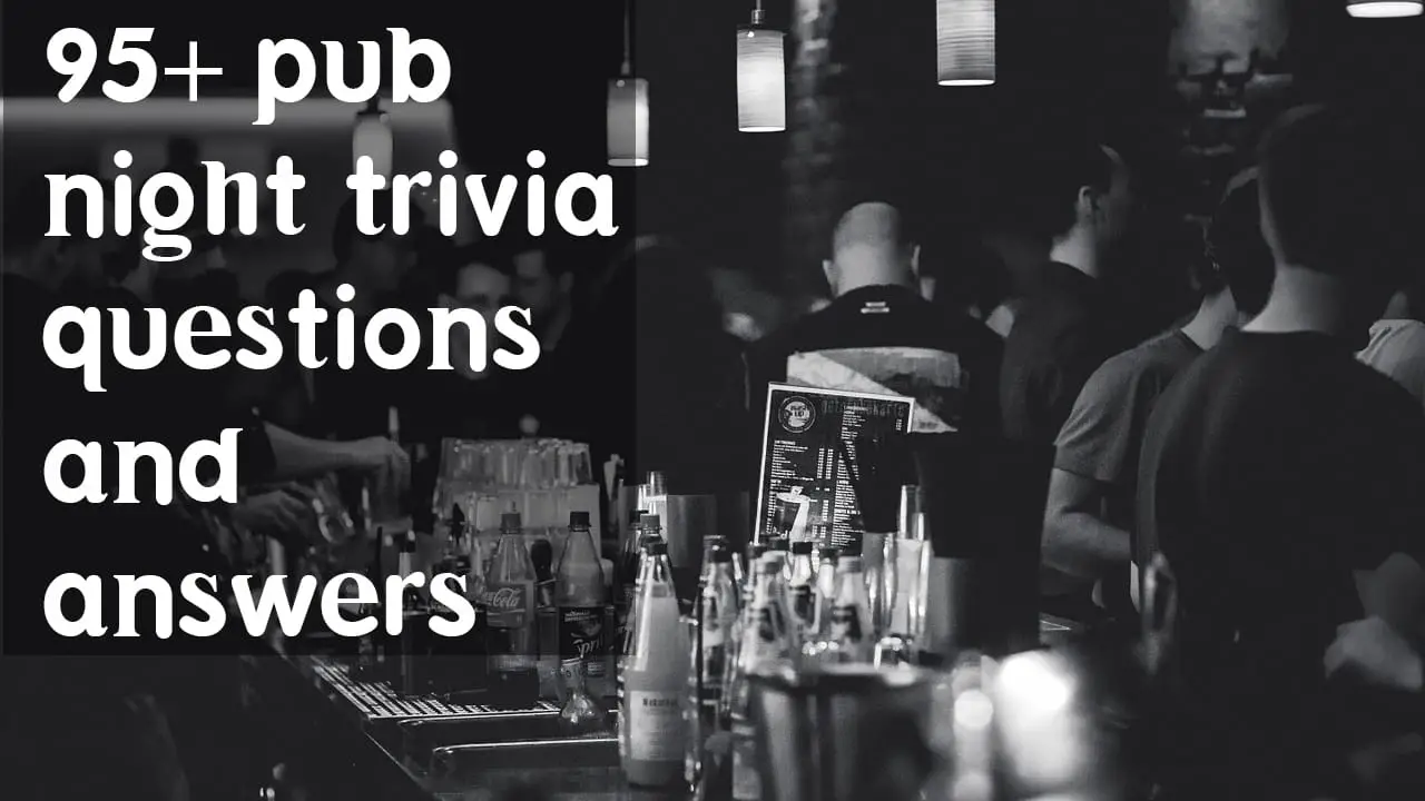 95 Pub Night Trivia Questions With Answers Modern Q A