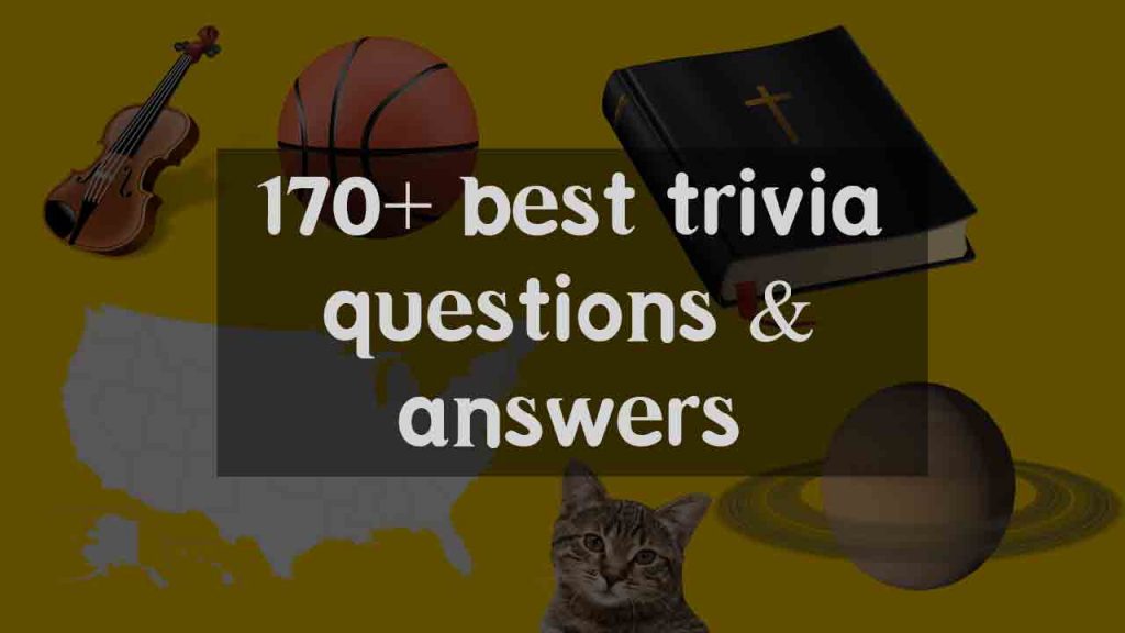 149+ Best trivia questions and answers