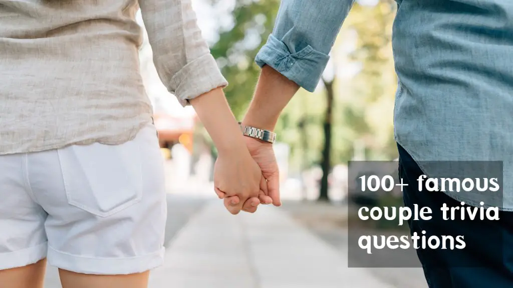 100+ famous couple trivia questions with answers