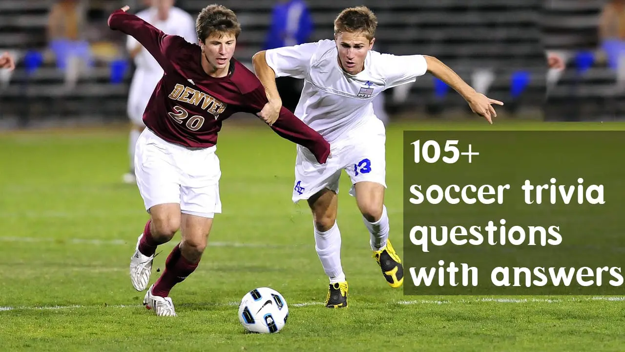 105 Soccer Trivia Questions With Answer Latest Football