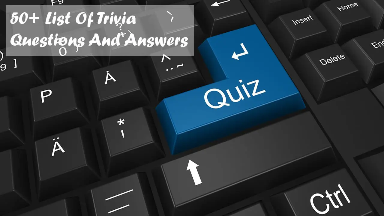 50 List Of Trivia Questions And Answers