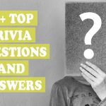 55+ top trivia questions and answers