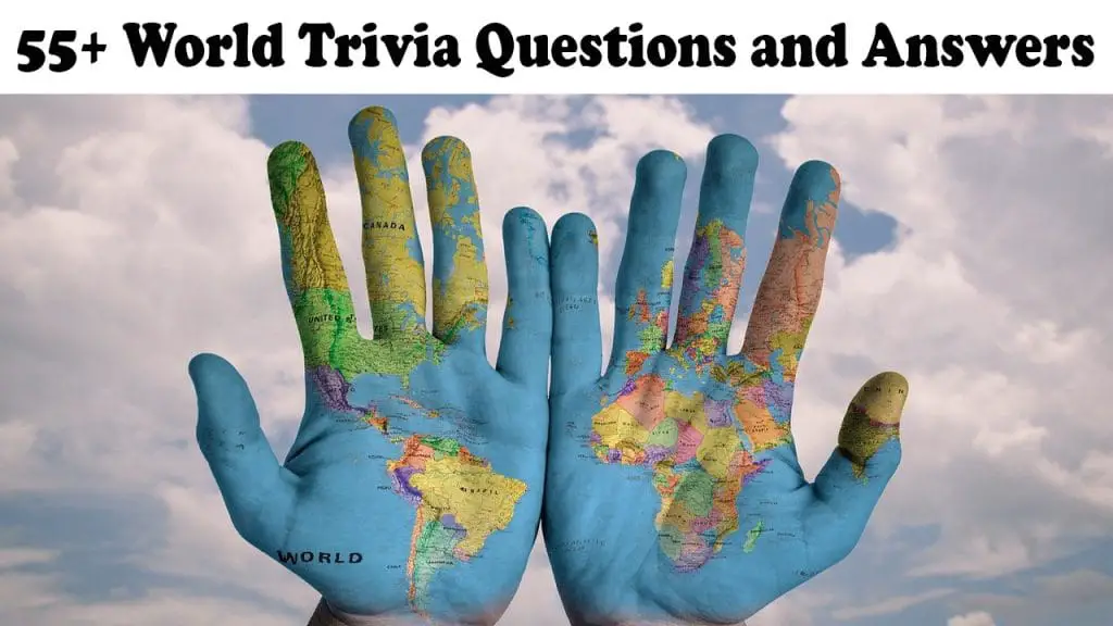 75+ world trivia questions and answers