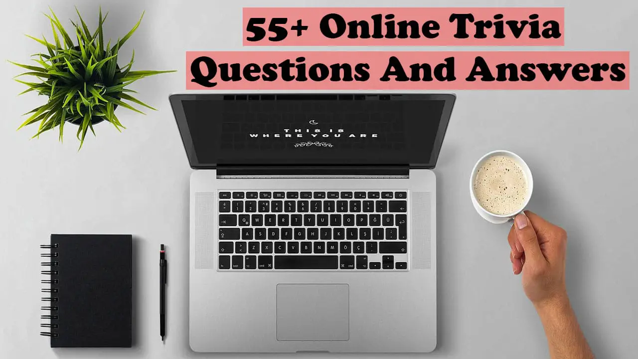 60+ Online Trivia Questions and Answers [Updated]