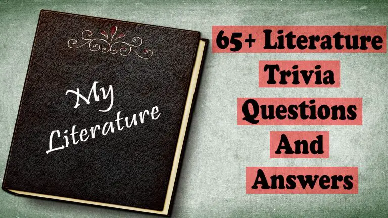 85+ Literature Trivia Questions And Answers [Most Famous]