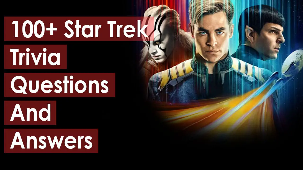 100 Star Trek Trivia Questions And Answers