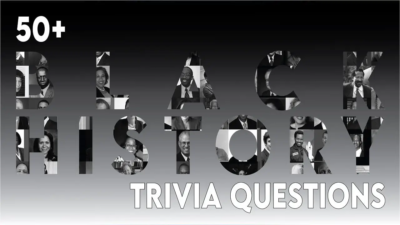 60+ Black History Trivia Questions and Answers