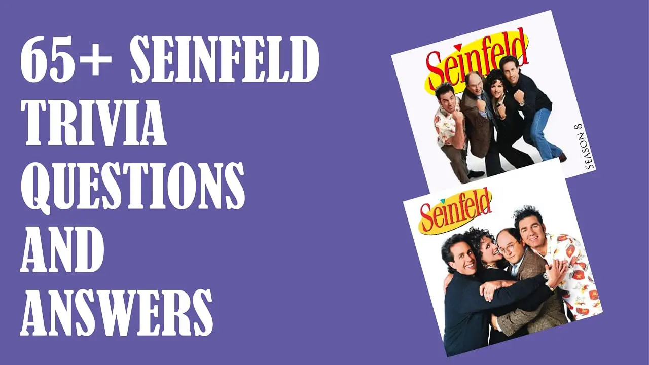 65 Seinfeld Trivia Questions And Answers