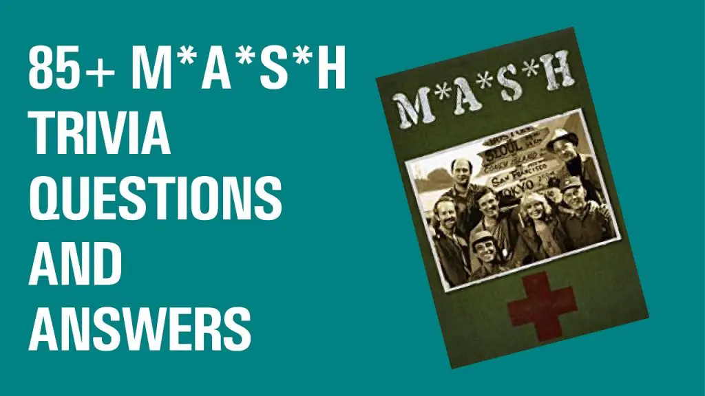 95+ MASH Trivia Questions And Answers