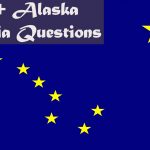 55+ Incredible Trivia Questions about Alaska