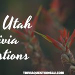 65+ Utah trivia questions