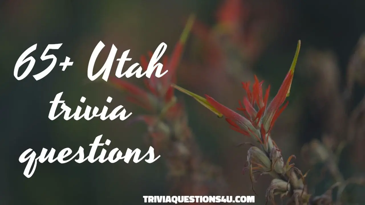 65+ Utah trivia questions