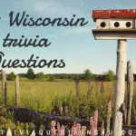 65+ Wisconsin trivia Questions