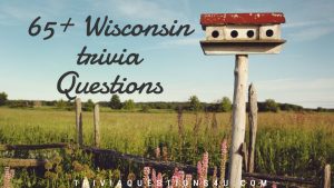 Wisconsin trivia Questions