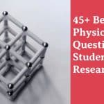 45+ Physics trivia questions [For students and researchers]