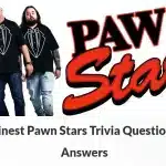 70+ Finest Pawn Stars Trivia Questions and Answers
