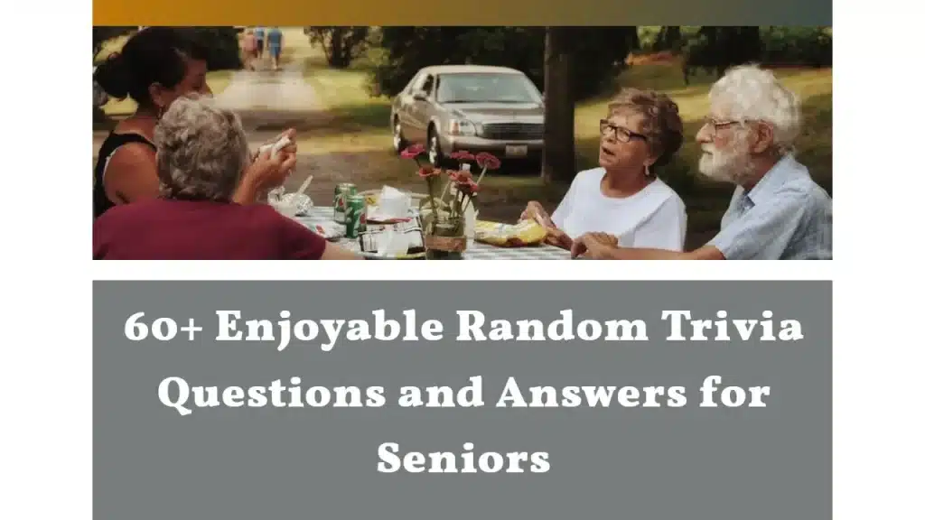Random-Trivia-Questions-and-Answers-for-Seniors