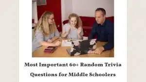 Random Trivia Questions for Middle Schoolers