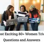 Most Exciting 80+ Women Trivia Questions and Answers