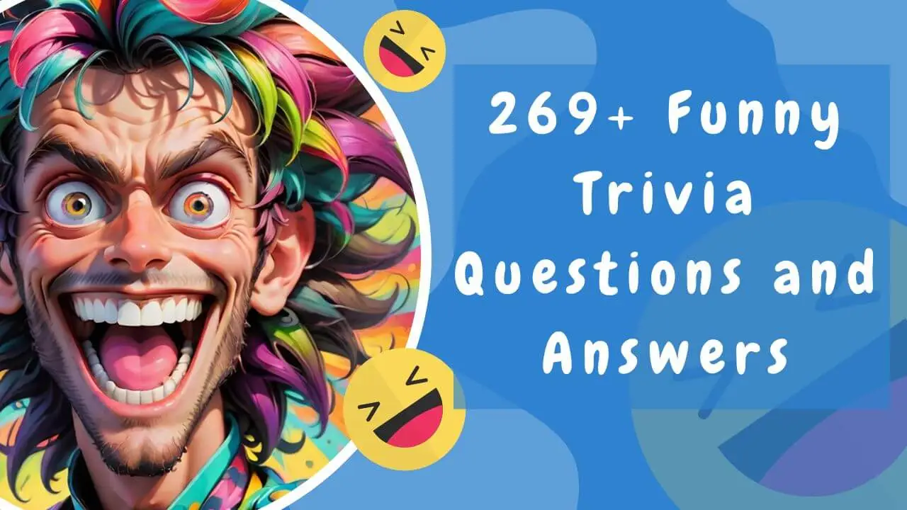 269 funny trivia questions and answer