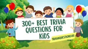 300+ best trivia questions for kids