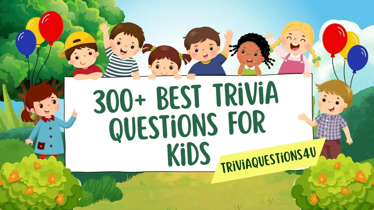 300+ best trivia questions for kids