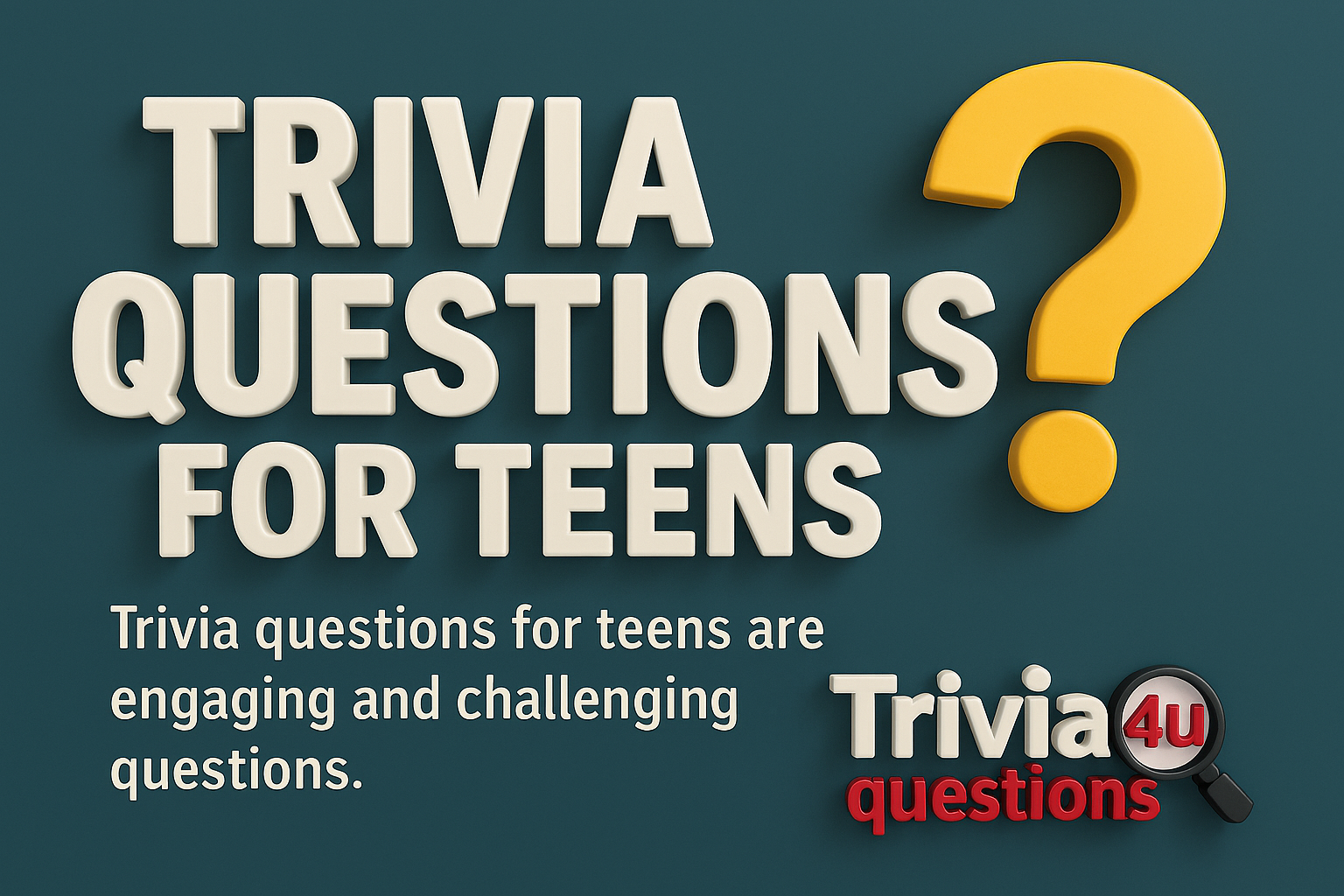Trivia Question for teen